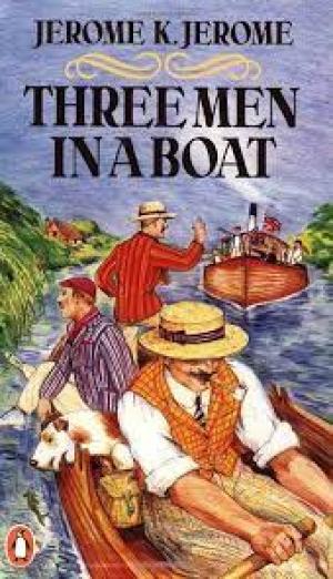Three Men in a Boat (To Say Nothing of the Dog)